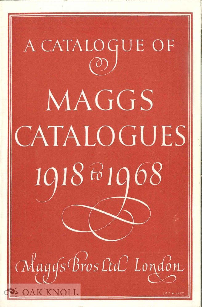 Order Nr. 14030 A CATALOGUE OF MAGGS CATALOGUES, 1918-1968.