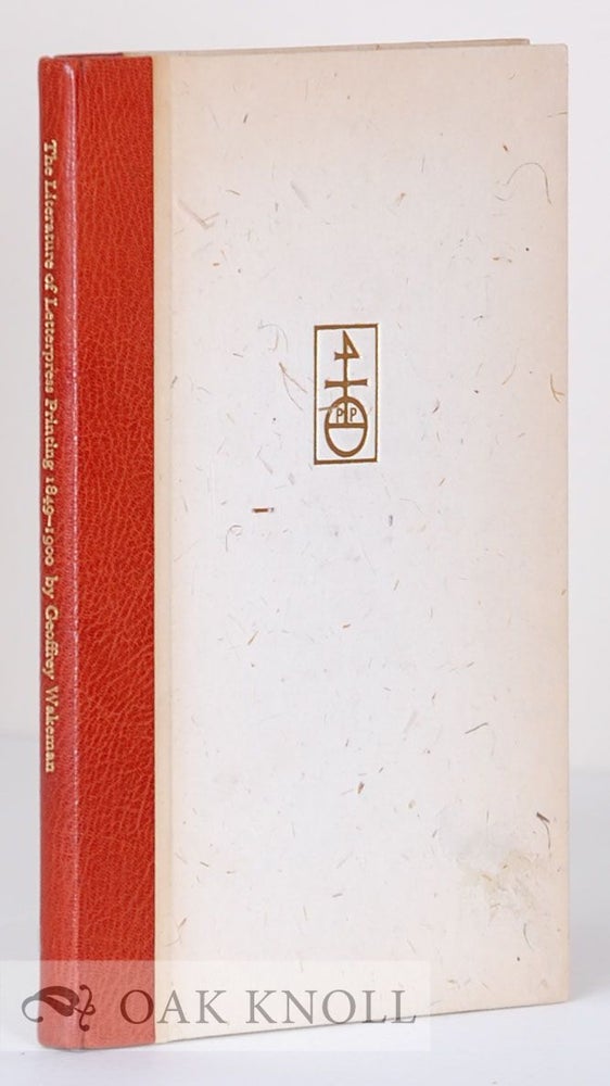 Order Nr. 14055 LITERATURE OF LETTERPRESS PRINTING 1849-1900, A SELECTION. Geoffrey Wakeman.