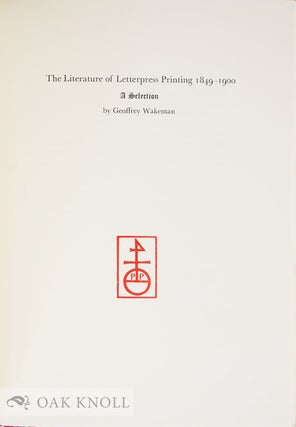 LITERATURE OF LETTERPRESS PRINTING 1849-1900, A SELECTION
