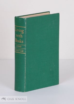 Order Nr. 14115 LIVING WITH BOOKS, THE ART OF BOOK SELECTION. Helen E. Haines