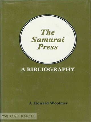 Order Nr. 14121 THE SAMURAI PRESS, 1906-1909, A BIBLIOGRAPHY. J. Howard Woolmer