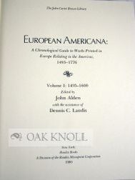 EUROPEAN AMERICANA. VOLUME 1: 1493 - 1600 & VOLUME 2: 1601 - 1650.