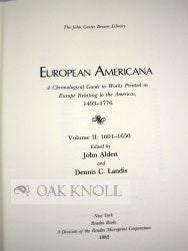 EUROPEAN AMERICANA. VOLUME 1: 1493 - 1600 & VOLUME 2: 1601 - 1650.
