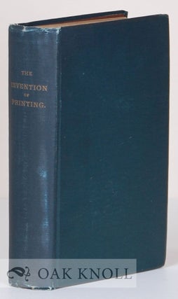 Order Nr. 14617 THE INVENTION OF PRINTING, A COLLECTION OF FACTS AND OPINIONS DESCRIPTIVE OF...