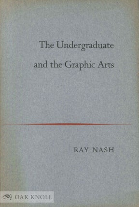 Order Nr. 15422 UNDERGRADUATE AND THE GRAPHIC ARTS. Ray Nash