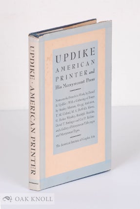 UPDIKE: AMERICAN PRINTER AND HIS MERRYMOUNT PRESS