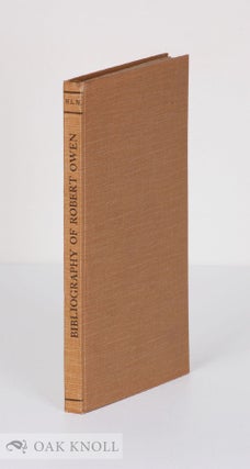 Order Nr. 15840 A BIBLIOGRAPHY OF ROBERT OWEN, THE SOCIALIST 1771-1858