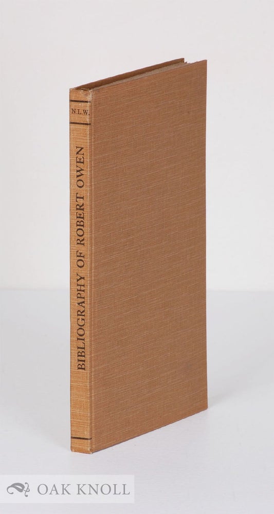 Order Nr. 15840 A BIBLIOGRAPHY OF ROBERT OWEN, THE SOCIALIST 1771-1858.