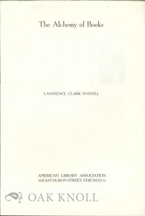 Order Nr. 16027 THE ALCHEMY OF BOOKS. Lawrence Clark Powell