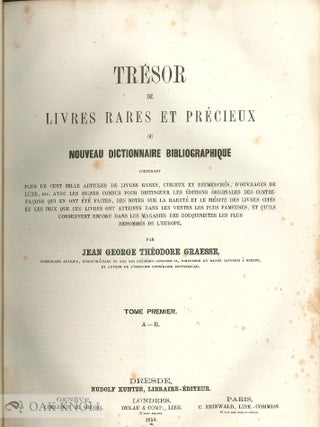 TRESOR DE LIVRES RARES ET PRECIEUX OU NOUVEAU DICTIONNAIRE BIBLIOGRAPHIQUE.