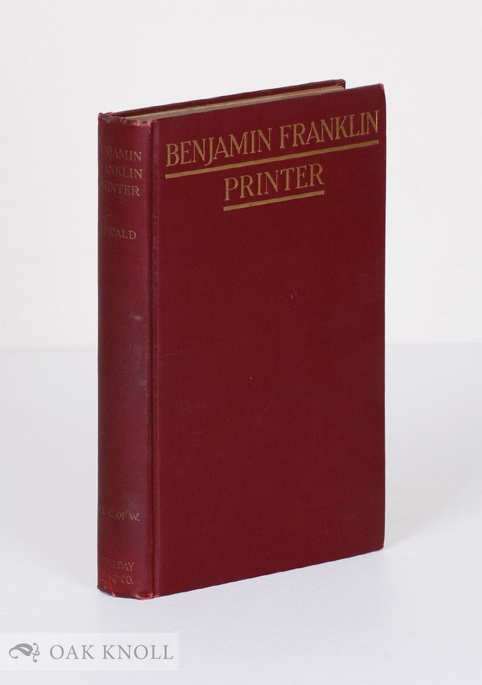 Order Nr. 16141 BENJAMIN FRANKLIN, PRINTER. John Clyde Oswald.