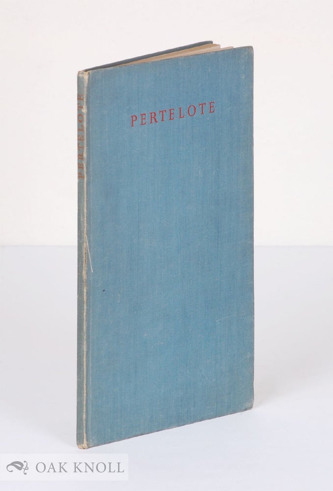Order Nr. 16152 PERTELOTE, A SEQUEL TO CHANTICLEER; BEING A BIBLIOGRAPHY OF THE GOLDEN COCKEREL PRESS, OCTOBER 1936-1943 APRIL.