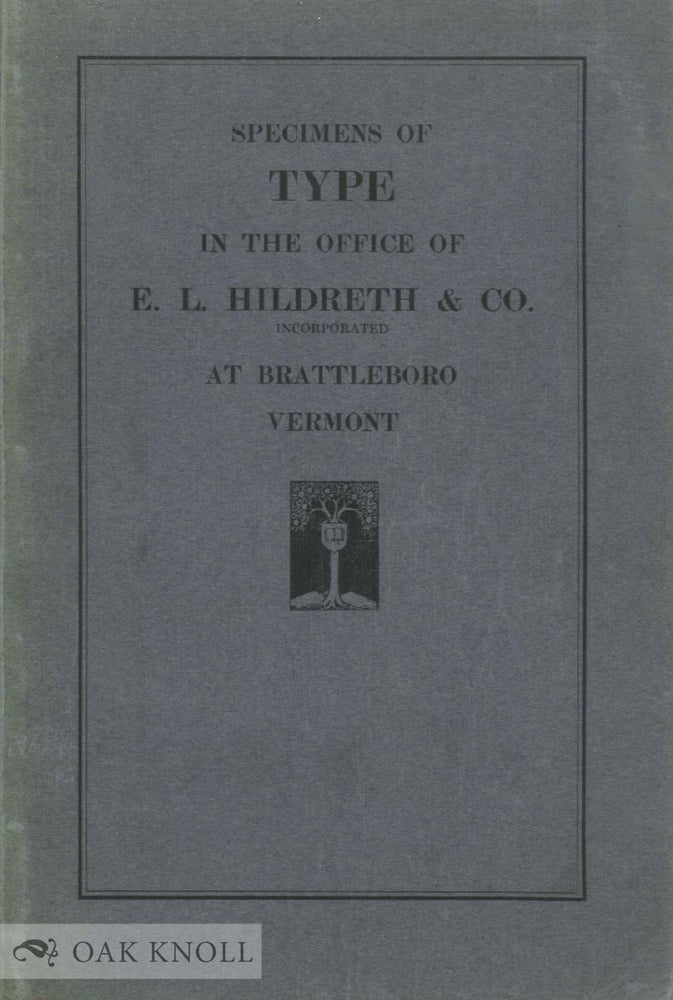 Order Nr. 16252 SPECIMENS OF TYPE IN THE OFFICE OF E.L. HILDRETH & CO. INCORPORATED [and] SPECIMENS OF JOB TYPE IN THE OFFICE OF E.L. HILDRETH & CO. Hildreth.