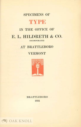 SPECIMENS OF TYPE IN THE OFFICE OF E.L. HILDRETH & CO. INCORPORATED [and] SPECIMENS OF JOB TYPE IN THE OFFICE OF E.L. HILDRETH & CO.