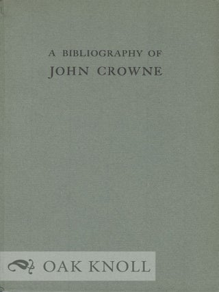 Order Nr. 16656 THE FIRST HARVARD PLAYWRIGHT, A BIBLIOGRAPHY OF THE RESTORATION DRAMATIST JOHN...