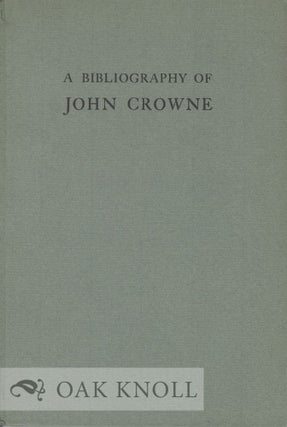 Order Nr. 16656 THE FIRST HARVARD PLAYWRIGHT, A BIBLIOGRAPHY OF THE RESTORATION DRAMATIST JOHN...