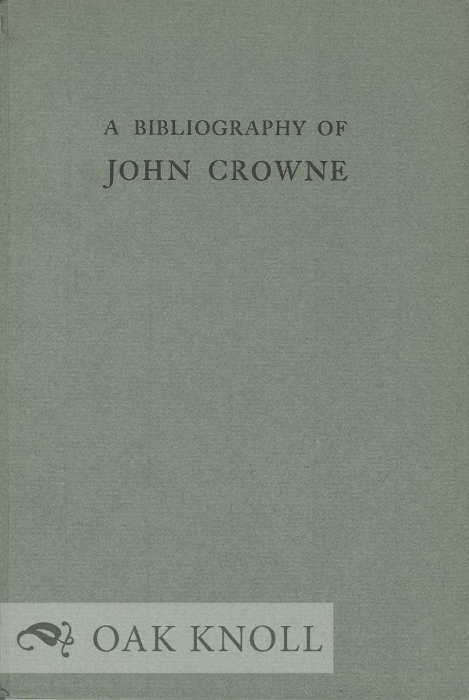 Order Nr. 16656 THE FIRST HARVARD PLAYWRIGHT, A BIBLIOGRAPHY OF THE RESTORATION DRAMATIST JOHN CROWNE. George Parker Winship.