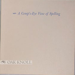 Order Nr. 16666 A COMP'S-EYE VIEW OF SPELLING. Emerson G. Wulling