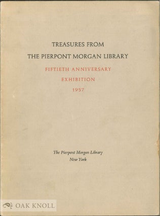Order Nr. 16766 TREASURES FROM THE PIERPONT MORGAN LIBRARY FIFTIETH ANNIVERSARY EXHIBITION, 1957