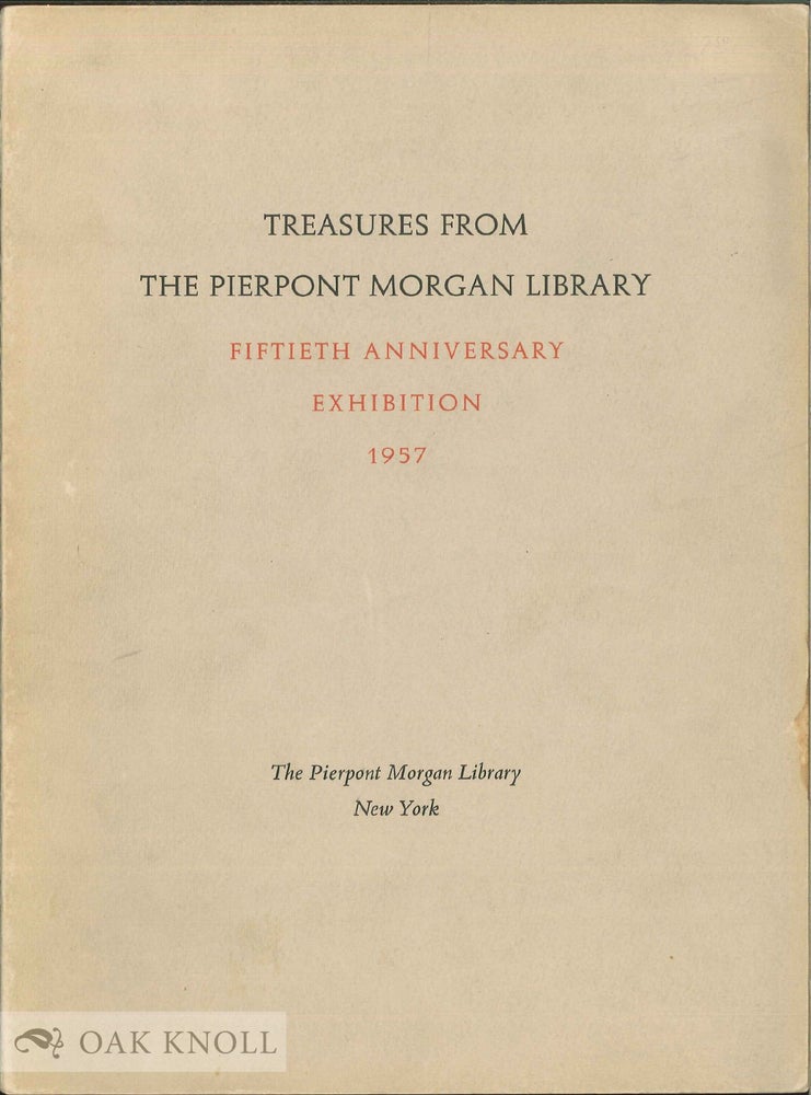 Order Nr. 16766 TREASURES FROM THE PIERPONT MORGAN LIBRARY FIFTIETH ANNIVERSARY EXHIBITION, 1957.