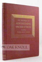 Order Nr. 16885 THE TECHNIQUE OF ADVERTISING PRODUCTION. Thomas Blaine Stanley.
