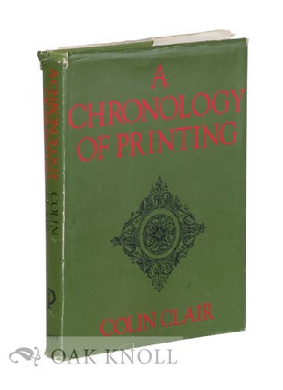 Order Nr. 16900 A CHRONOLOGY OF PRINTING. Colin Clair