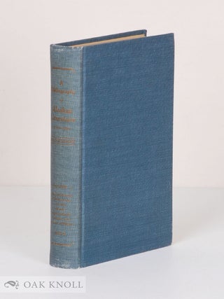 Order Nr. 17374 BIBLIOGRAPHY OF ALASKAN LITERATURE, 1724-1924. James Wickersham