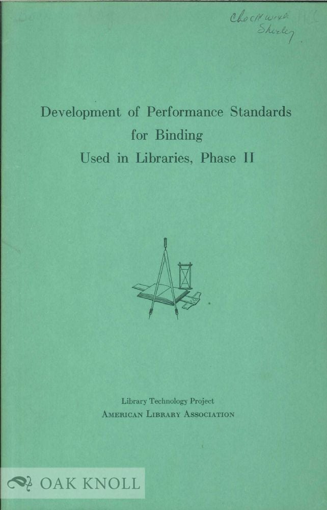Order Nr. 17724 DEVELOPMENT OF PERFORMANCE STANDARDS FOR BINDING USED IN LIBRARIES, PHASE II.