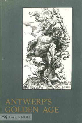 Order Nr. 17814 ANTWERP'S GOLDEN AGE, THE METROPOLIS OF THE WEST IN THE 16TH AND 17TH CENTURIES,...