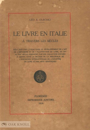 Order Nr. 17865 LE LIVRE EN ITALIE, A TRAVERS LES SIECLES. Leo S. Olschki