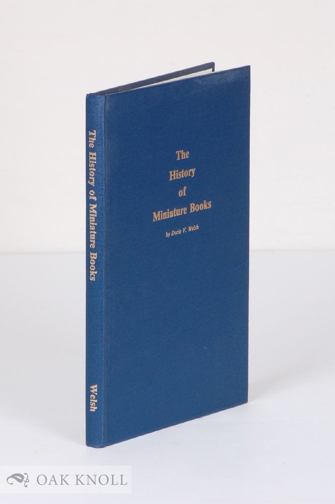 Order Nr. 17927 THE HISTORY OF MINIATURE BOOKS. Doris V. Welsh.