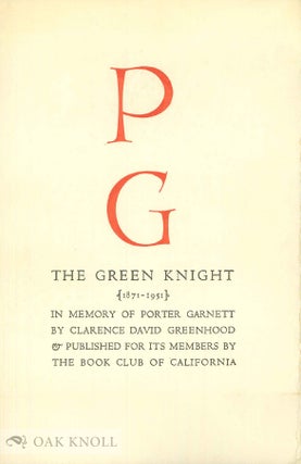 Order Nr. 18071 PG, THE GREEN KNIGHT (1871-1951), IN MEMORY OF PORTER GARNETT. Clarence David...