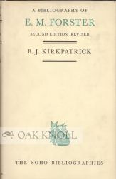 Order Nr. 18191 A BIBLIOGRAPHY OF E.M. FORSTER. B. J. Kirkpatrick