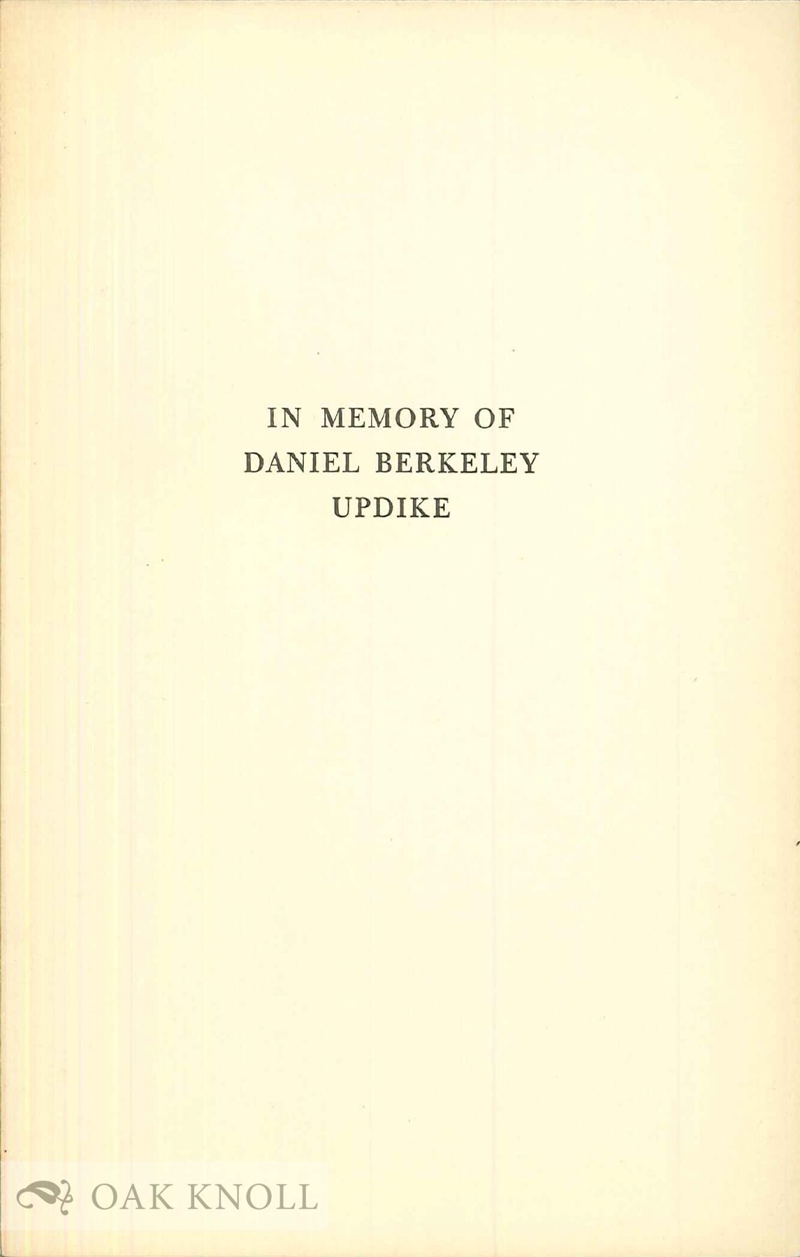 IN MEMORY OF DANIEL BERKELEY UPDIKE