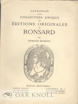 Order Nr. 18363 CATALOGUE D'UNE COLLECTION UNIQUE DES EDITIONS ORIGINALES DE RONSARD. Seymour De...