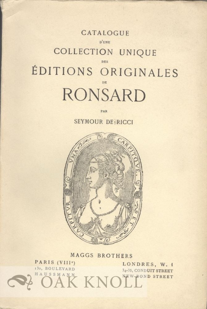 Order Nr. 18363 CATALOGUE D'UNE COLLECTION UNIQUE DES EDITIONS ORIGINALES DE RONSARD. Seymour De Ricci.