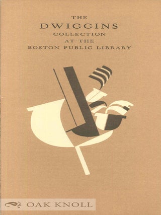 Order Nr. 18365 DWIGGINS COLLECTION AT THE BOSTON PUBLIC LIBRARY