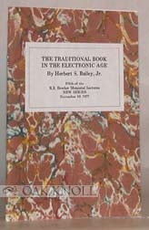 Order Nr. 18397 THE TRADITIONAL BOOK IN THE ELECTRONIC AGE. Herbert S. Bailey