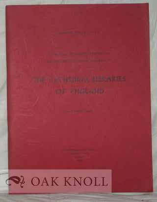 A CHECKLIST OF BOOKS, CATALOGUES AND PERIODICAL ARTICLES RELATING TO THE CATHEDRAL LIBRARIES OF. E. Anne Read.