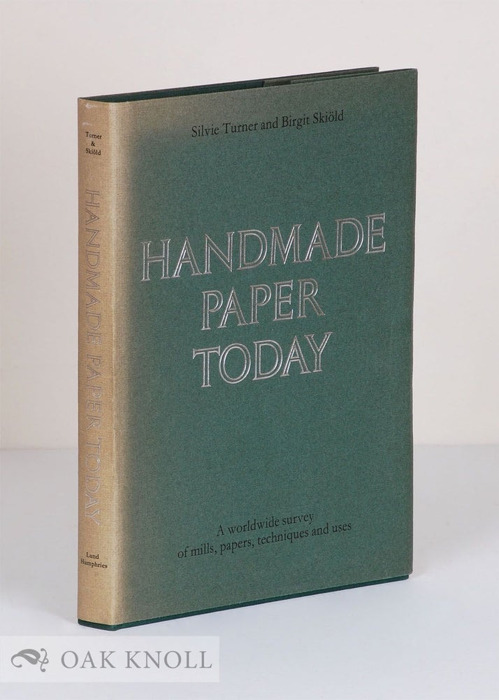 Order Nr. 18480 HANDMADE PAPER TODAY A WORLDWIDE SURVEY OF MILLS, PAPERS, TECHNIQUES AND USES. Silvie Turner, Birgit Skiold.