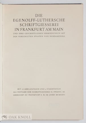EGENOLFF-LUTHERSCHE SCHRIFTGIESSEREI IN FRANKFURT AM MAIN UND IHRE GESCHAFTLICHEN VERBINDUNGEN MIT DEN VEREINIGTEN STAATEN VON NORDAMERIKA.