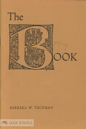 Order Nr. 18773 THE BOOK, A LECTURE SPONSORED BY THE CENTER FOR THE BOOK. Barbara W. Tuchman