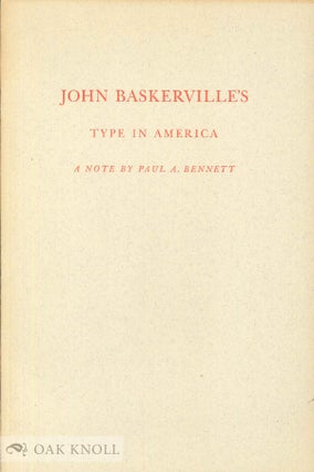Order Nr. 19227 JOHN BASKERVILLE'S TYPE IN AMERICA. Paul A. Bennett