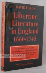 Order Nr. 19302 LIBERTINE LITERATURE IN ENGLAND, 1660-1745. David Foxon.