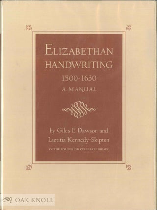 Order Nr. 19308 ELIZABETHAN HANDWRITING, 1500-1650, A MANUAL. Giles E. Dawson, Laetitia...