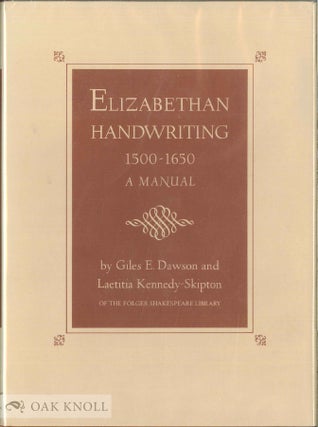Order Nr. 19308 ELIZABETHAN HANDWRITING, 1500-1650, A MANUAL. Giles E. Dawson, Laetitia...