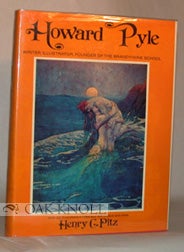 Order Nr. 19332 HOWARD PYLE, WRITER, ILLUSTRATOR, FOUNDER OF THE BRANDYWINE SCHOOL. Henry C. Pitz