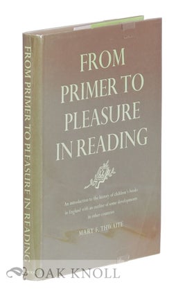 Order Nr. 19344 FROM PRIMER TO PLEASURE IN READING. Mary F. Thwaite