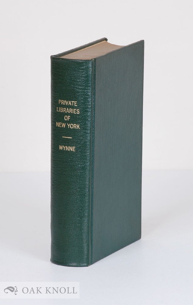 Order Nr. 19363 PRIVATE LIBRARIES OF NEW YORK. James Wynne.