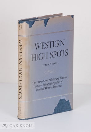 Order Nr. 19398 WESTERN HIGH SPOTS, READING AND COLLECTING GUIDES. Jeff C. Dykes